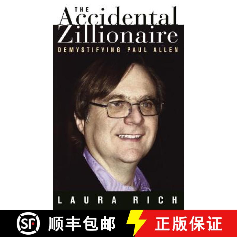 【3-4周达】The Accidental Zillionaire: Demystifying Paul Allen [Wiley经管] [9780471234913]