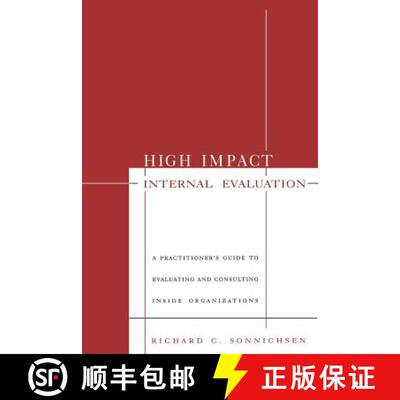 【3-4周达】High Impact Internal Evaluation: A Practitioner′s Guide to Evaluating and Consulting... [9780761911531]