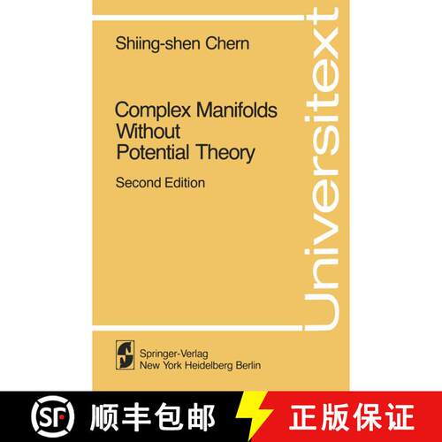 【3-4周达】Complex Manifolds without Potential Theory: with an appendix on the geometry of characteri... [9780387904221]