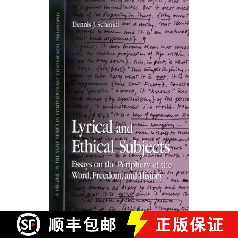 【2-3周达】Lyrical and Ethical Subjects : Essays on the Periphery of the Word, Freedom, and History [9780791465141]