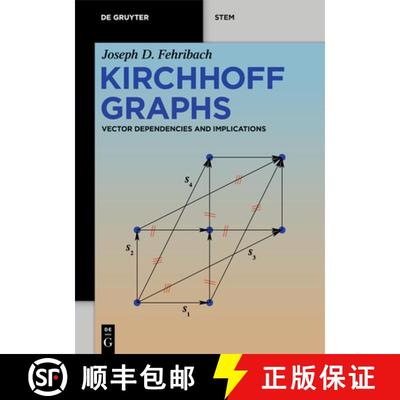 【3-4周达】Kirchhoff Graphs: Vector Dependencies and Implications [9783111406244]