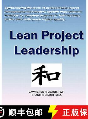 预订 Lean Project Leadership: Synthesizing the Tools of Professional Project Management and Modern Sy... [9781439261880]
