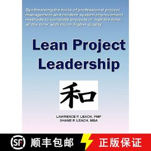 【3-4周达】Lean Project Leadership: Synthesizing the Tools of Professional Project Management and Mod... [9781439261880]
