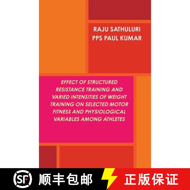 【3-4周达】Effect of Structured Resistance Training and Varied Intensities of Weight Training on Sele... [9781365208706]