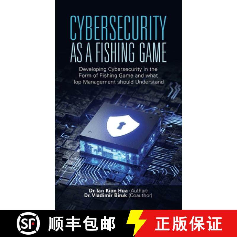 【3-4周达】Cybersecurity as a Fishing Game: Developing Cybersecurity in the Form of Fishing Game and ... [9781543765236]