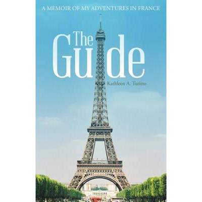 【4周达】The Guide: A Memoir of My Adventures in France [9781480834279]