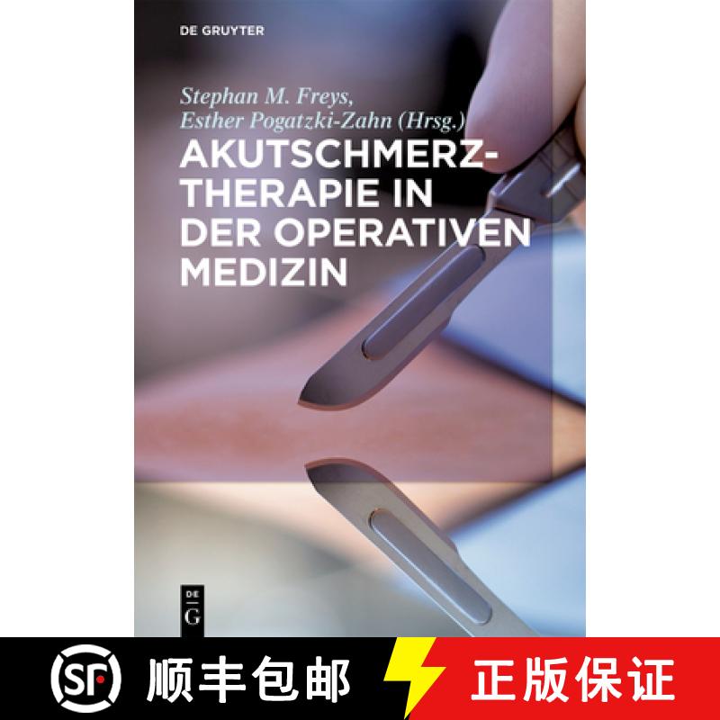 【4周达】Akutschmerztherapie in Der Operativen Medizin [9783110596441]