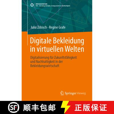 【3-4周达】Digitale Bekleidung in virtuellen Welten: Digitalisierung für Zukunftsfähigkeit und Nach... [9783658430115]