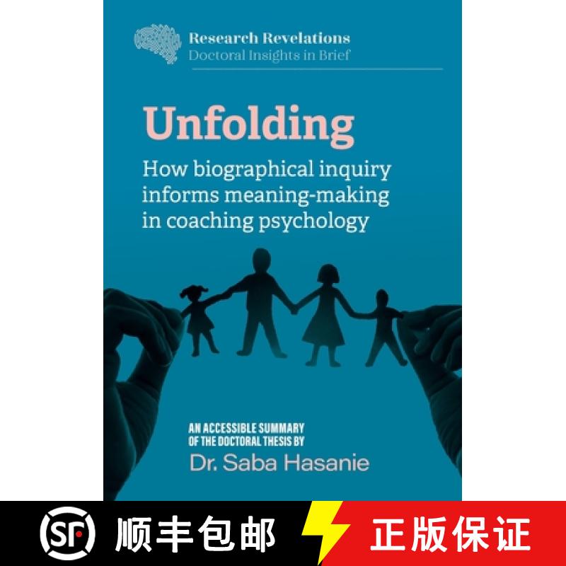 【3-4周达】Unfolding: How biographical inquiry informs meaning-making in coaching psychology [9781915529282]