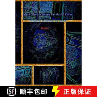 预订 Mark Xiornik Rozen Pettinelli Color Artwork Drawings by Hand Neon [9780692903896]