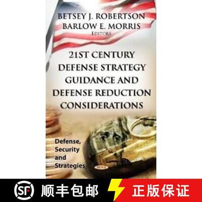 【3-4周达】21st Century Defense Strategy Guidance and Defense Reduction Considerations [9781620818015]