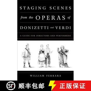 Directors Staging Donizetti Operas from Performers for and 9781442257818 the Guide Scenes 预订 Verdi