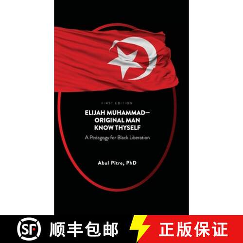 【3-4周达】精装 Elijah Muhammad-Original Man Know Thyself: A Pedagogy for Black Liberation [9781793570437]