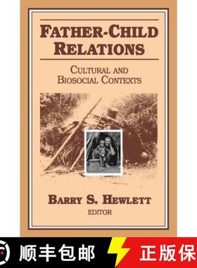 【3-4周达】Father-child Relations : Cultural and Biosocial Contexts [9780202363943]