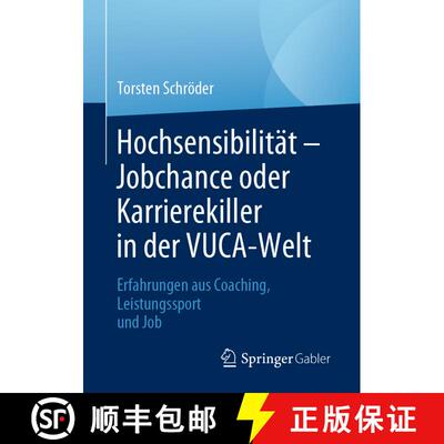 【3-4周达】Hochsensibilität - Jobchance oder Karrierekiller in der VUCA-Welt : Erfahrungen aus Coach... [9783658379865]