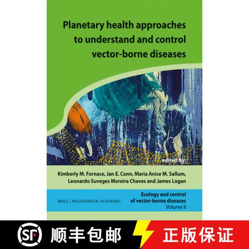 预订 精装 Planetary Health Approaches to Understand and Control Vector-Borne Diseases [9789004687684]