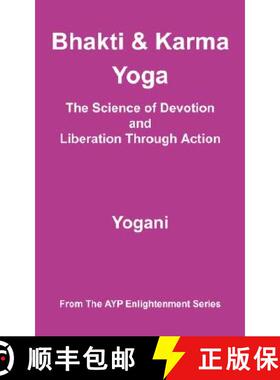 【3-4周达】Bhakti and Karma Yoga - The Science of Devotion and Liberation Through Action [9780980052244]