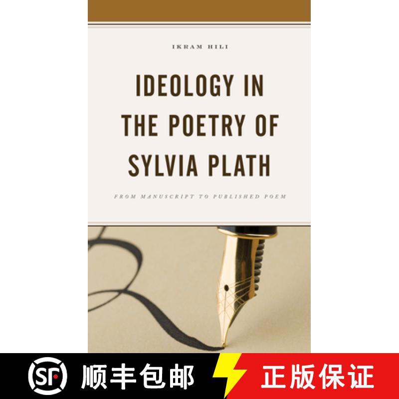 【3-4周达】Ideology in the Poetry of Sylvia Plath : From Manuscript to Published Poem [9781683932635]