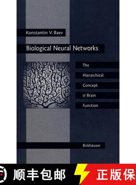 【3-4周达】Biological Neural Networks: Hierarchical Concept of Brain Function: New Concepts of Struct... [9780817638597]