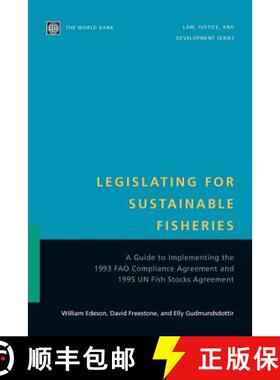预订 Legislating for Sustainable Fisheries – A Guide to Implementing the 1993 FAO Compliance Agreeme... [9780821349939]