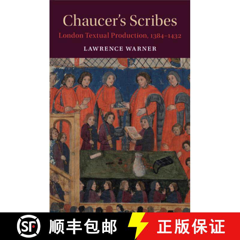【3-4周达】Chaucer's Scribes: London Textual Production, 1384–1432 [9781108444996]