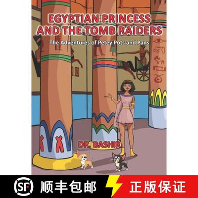 预订 Egyptian Princess and the Tomb Raiders: The Adventures of Petey Pots And Pans [9798990094307]