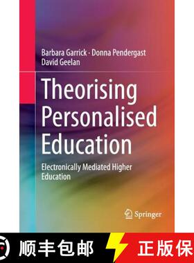 【3-4周达】Theorising Personalised Education : Electronically Mediated Higher Education [9789811096853]