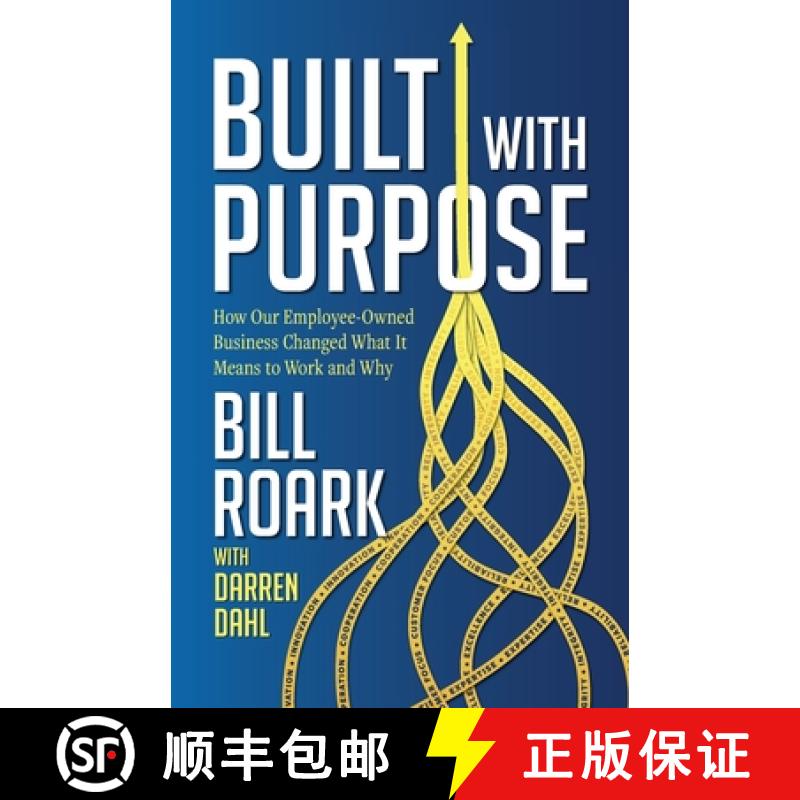 预订 Built with Purpose: How Our Employee-Owned Business Changed What it Means to Work and Why [9781632998026]