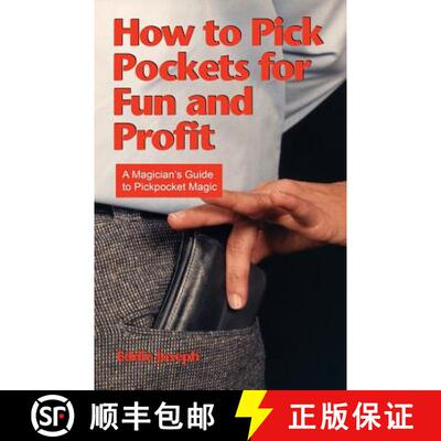 【3-4周达】How to Pick Pockets for Fun and Profit: A Magician's Guide to Pickpocket Magic [9781936709205]
