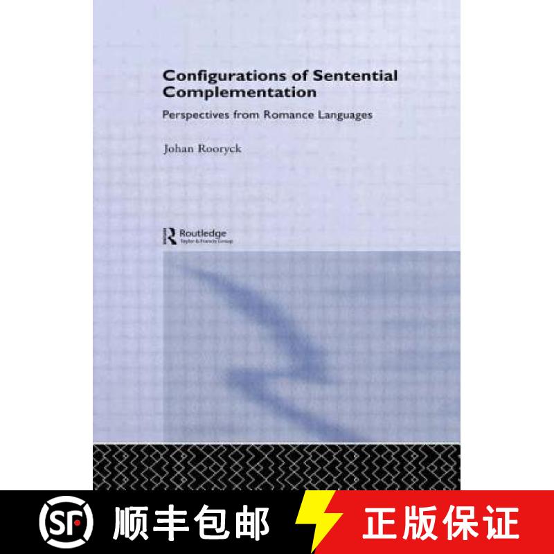 【4周达】Configurations of Sentential Complementation: Perspectives from Romance Languages [9780415646895]