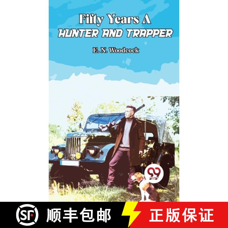 【2-3周达】Fifty Years A Hunter And Trapper [9789358019759]