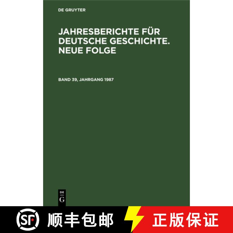 【2-3周达】Jahresberichte Für Deutsche Geschichte. Neue Folge. Band 39, Jahrgang 1987 [9783112533994]
