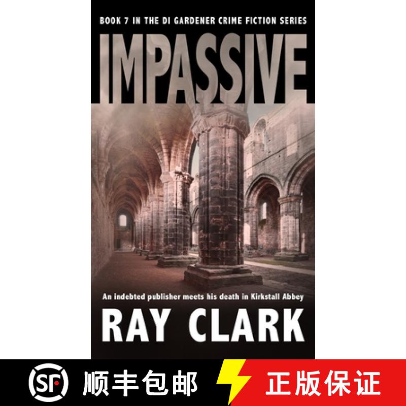 【3-4周达】IMPASSIVE: An indebted publisher meets his death in Kirkstall Abbey [9781913516147]