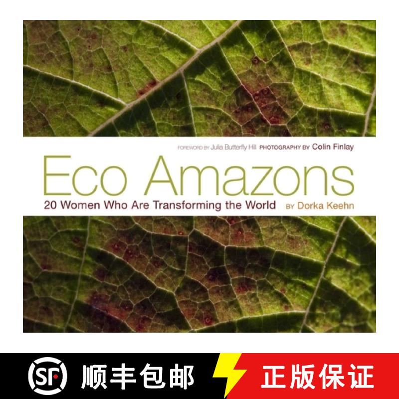 【3-4周达】Eco Amazons: 20 Women Who Are Transforming the World [9781576875711]