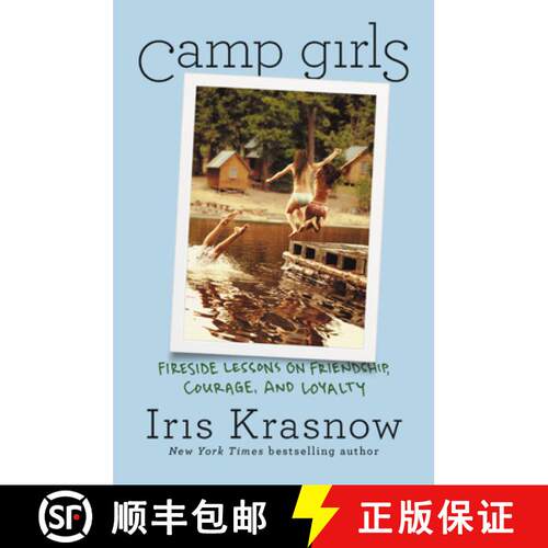 【3-4周达】精装 Camp Girls: Fireside Lessons on Friendship, Courage, and Loyalty [9781538732267]