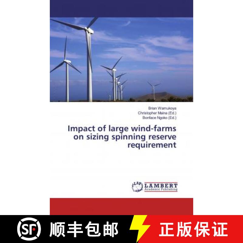 预订 Impact of large wind-farms on sizing spinning reserve requirement [9786200235329]