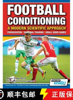 【3-4周达】Football Conditioning A Modern Scientific Approach: Periodization - Seasonal Training - Sm... [9781910491102]