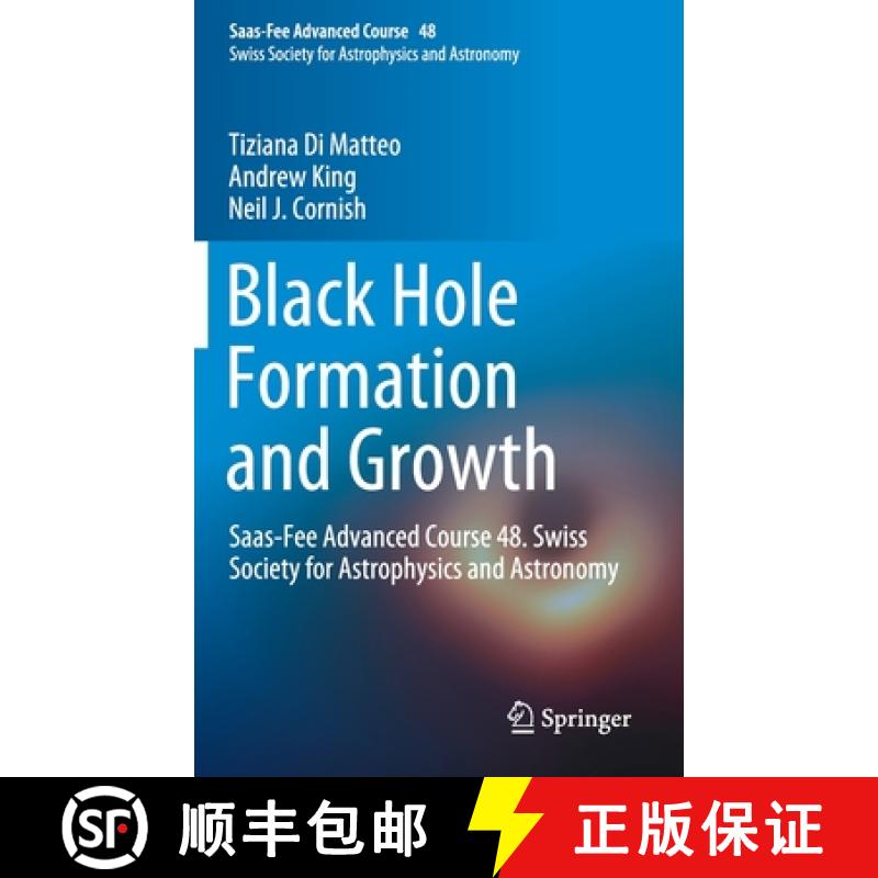 【3-4周达】Black Hole Formation and Growth : Saas-Fee Advanced Course 48. Swiss Society for Astrophys... [9783662597989]