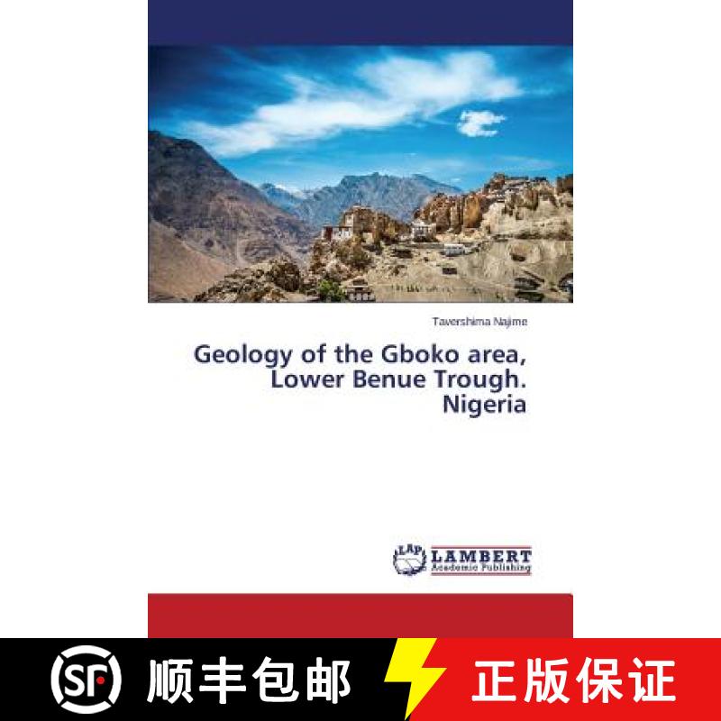 预订 Geology of the Gboko Area, Lower Benue Trough. Nigeria [9783659545689]