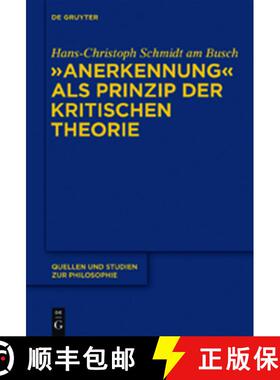 预订 Anerkennung als Prinzip der Kritischen Theorie [9783110255669]