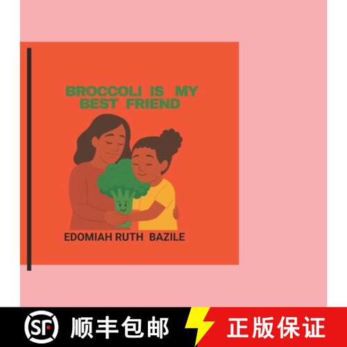 【3-4周达】Broccoli Is My Best Friend : A gentle story of growth, courage, and green friendship [9798999499295]