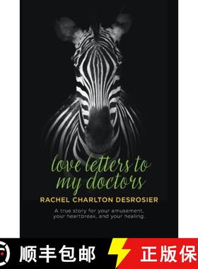 【3-4周达】Love Letters to My Doctors: A true story for your amusement, your heartbreak, and your hea... [9798822944138]