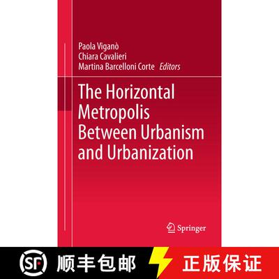 【3-4周达】精装 The Horizontal Metropolis Between Urbanism and Urbanization (1st ed. 2018) [9783319759746]