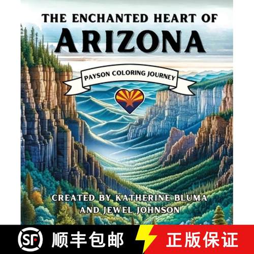 【3-4周达】The Enchanted Heart of Arizona: Payson Coloring Journey [9798990404045]