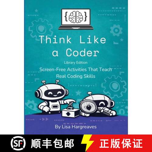 【3-4周达】Think Like a Coder: Library Edition: Screen-Free Activities That Teach Real Coding Skills [9798996747030]