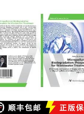 预订 Micropollutant Biodegradation: Prospects for Wastewater Treatment [9786202202848]