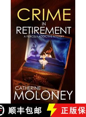 【3-4周达】CRIME IN RETIREMENT a fiercely addictive mystery [9781804054963]