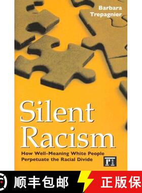 【3-4周达】Silent Racism: How Well-meaning White People Perpetuate the Racial Divide [9781594512131]