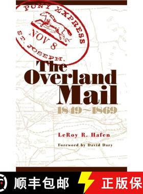 预订 The Overland Mail, 1849-1869: Promoter of Settlement Precursor of Railroads [9780806136004]