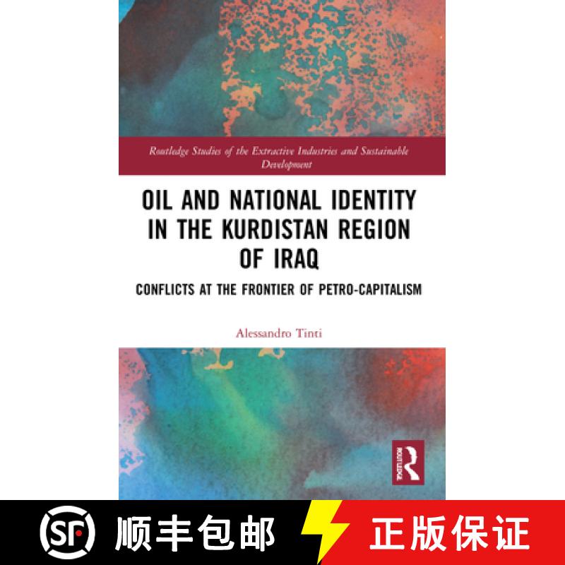 【3-4周达】Oil and National Identity in the Kurdistan Region of Iraq: Conflicts at the Frontier of Pe... [9780367751265]